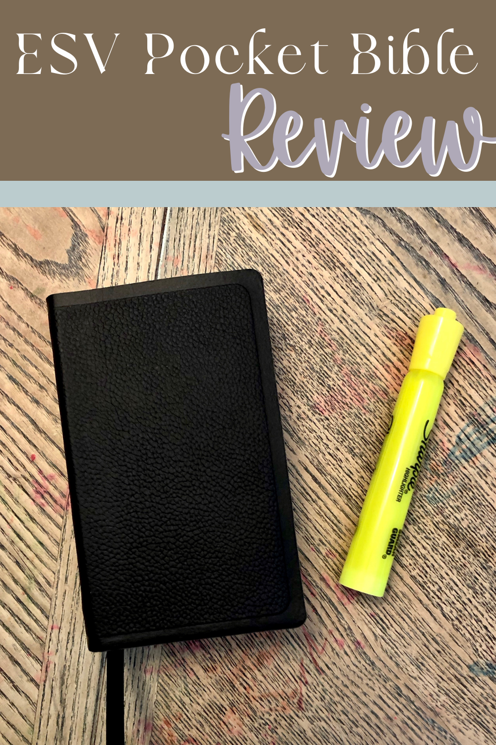 Image of ESV Pocket Bible next to a highlighter for size reference with title "ESV Pocket Bible Review".