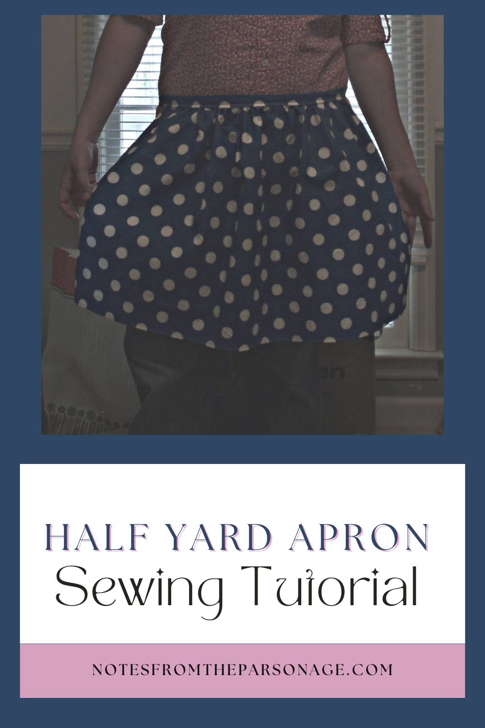 Top is picture of half yard apron half apron on woman with text on bottom saying "Half yard Apron Sewing Tutorial"