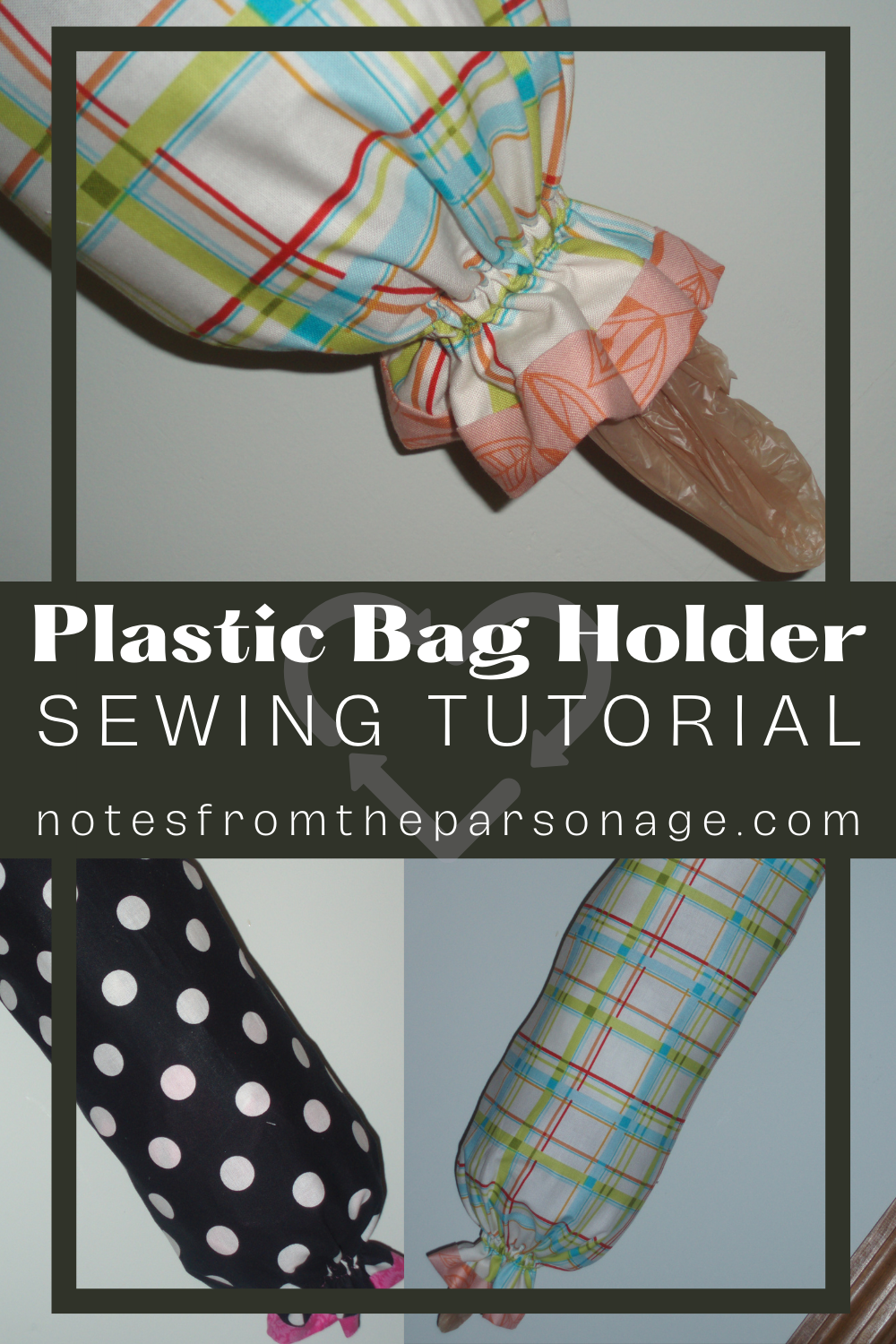 Image collage of finished plastic bag holders with "plastic bag holder sewing tutorial" written in the middle.