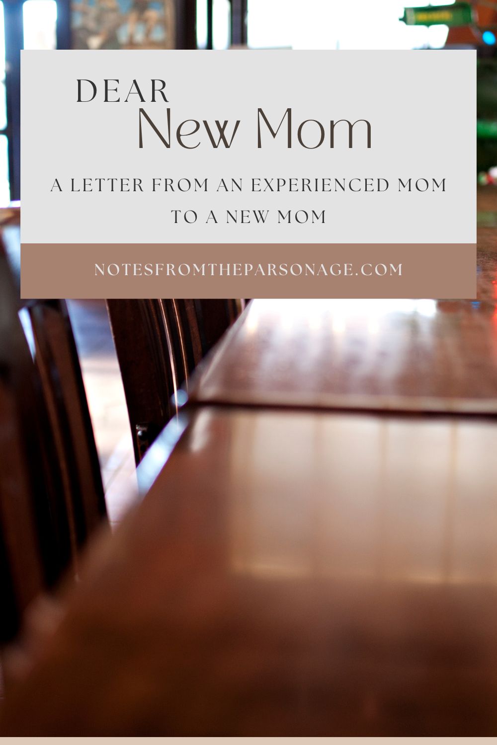 Dear New Mom graphic image for pinning to Pinterest
